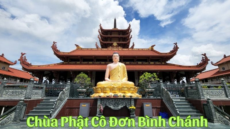 Chùa Phật Cô Đơn Bình Chánh: Di Sản Văn Hóa và Tâm Linh